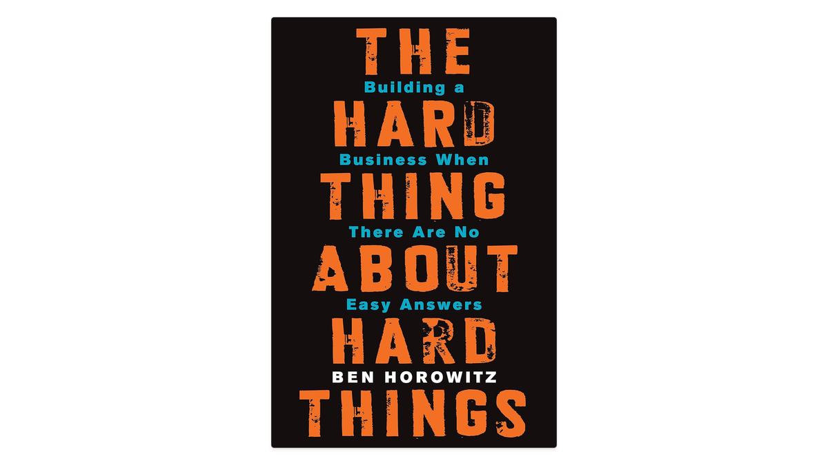 The Hard Thing About Hard Things