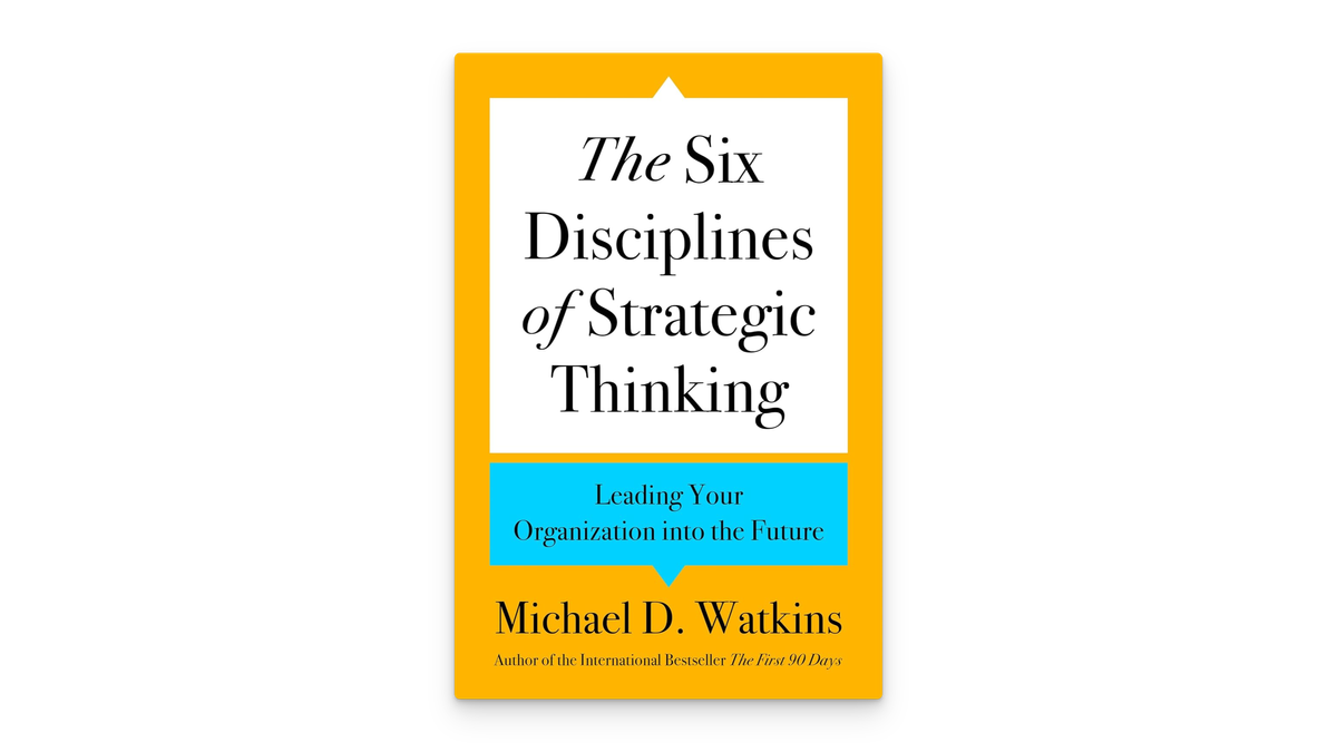 The Six Disciplines of Strategic Thinking