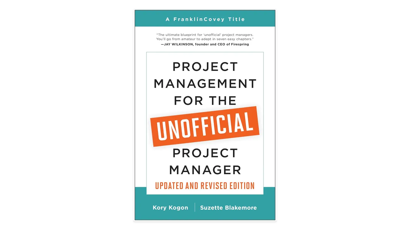 Project Management for the Unofficial Project Manager