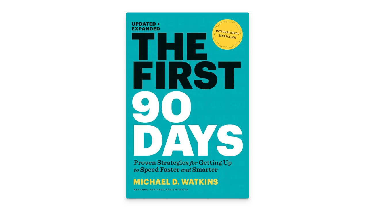 The First 90 Days