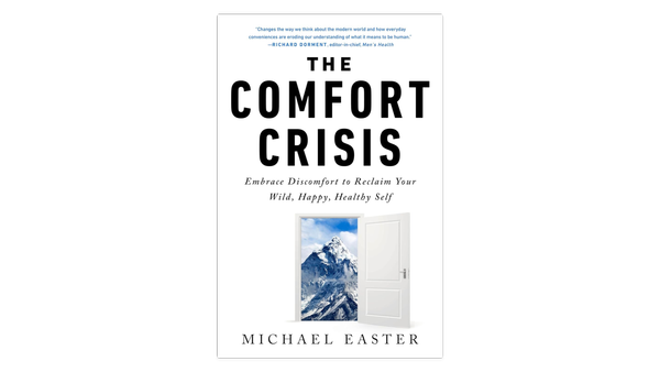 The Comfort Crisis