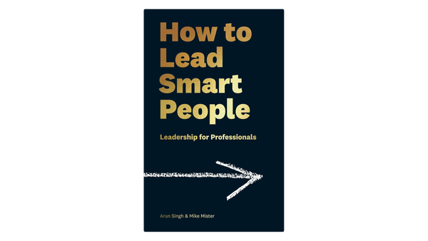 How to Lead Smart People