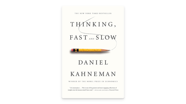 Thinking, Fast and Slow