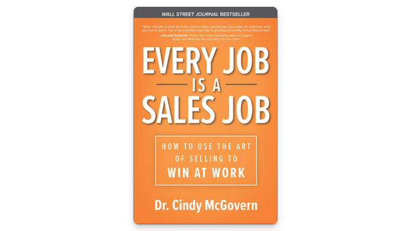 Every Job Is a Sales Job